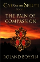 The Pain of Compassion 1545059055 Book Cover