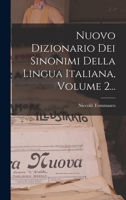 Nuovo Dizionario Dei Sinonimi Della Lingua Italiana, Volume 2... 1016626584 Book Cover