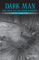 The Face in the Dark Mirror (Zone Books: Dark Man) 159889868X Book Cover