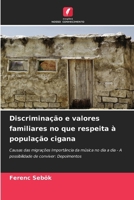 Discriminação e valores familiares no que respeita à população cigana (Portuguese Edition) 6208328810 Book Cover
