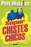 Superchistes Para Chicos 2 9502803035 Book Cover