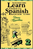Learn Spanish With Stories B1: Bilingual Spanish–English Texts (Dialogues, Poems, Articles & More), Featuring the B1 Vocabulary with an Argentinian ... (Part 2) (Spanish In Context B1) B0FQ1X1R8T Book Cover