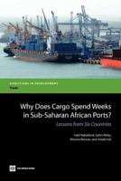 Why Does Cargo Spend Weeks in Sub-Saharan African Ports? 0821394991 Book Cover