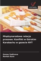 Miedzynarodowe relacje prasowe: Konflikt w Górskim Karabachu w gazecie NYT (Polish Edition) 6209623395 Book Cover