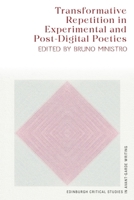 Transformative Repetition in Experimental and Post-Digital Poetics (Edinburgh Critical Studies in Avant-Garde Writing) 1399551531 Book Cover