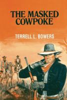 Masked Cowpoke 1477836047 Book Cover