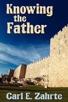 Knowing the Father 1608447685 Book Cover