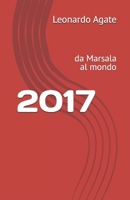 2017: da Marsala al mondo (Italian Edition) B0F4R4TQ8C Book Cover
