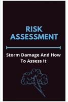 Preliminary Damage Assessment: How To Assess Storm Damage: Storm Damage Assessment Report B09429HVP1 Book Cover