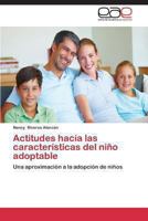 Actitudes Hacia Las Caracteristicas del Nino Adoptable 3844340521 Book Cover