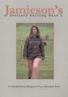 Jamieson's Shetland Knitting Book 2 189306302X Book Cover