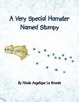 A Very Special Hamster Named Stumpy 1436359767 Book Cover