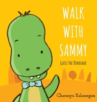Walk with Sammy: Guess the dinosaur 1087859158 Book Cover