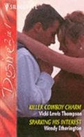 Killer Cowboy Charm / Sparking His Interest 0373603959 Book Cover