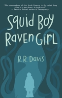 Squid Boy Raven Girl 1963614062 Book Cover