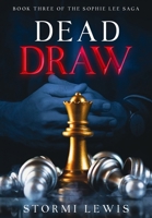 Dead Draw: Book Three of the Sophie Lee Saga B09WQ4SGVJ Book Cover