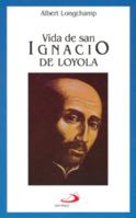 Vida de san Ignacio de Loyola 8428513511 Book Cover