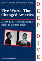 Five Words that Changed America: Miranda v. Arizona and The Right to Remain Silent 1946074306 Book Cover