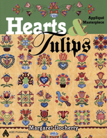 Hearts and Tulips Applique Masterpiece 157432974X Book Cover