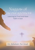 Nuggets of Encouragement: Learning to Trust and Have Faith in God 0974817961 Book Cover