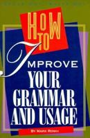 How to Improve Your Grammar and Usage (A Speak Out, Write on! Book) 0531157296 Book Cover