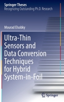 Ultra-Thin Sensors and Data Conversion Techniques for Hybrid System-in-Foil 3030977250 Book Cover