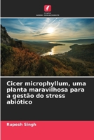 Cicer microphyllum, uma planta maravilhosa para a gestão do stress abiótico (Portuguese Edition) 6209900216 Book Cover