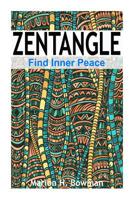 Zentangle - Find Inner Peace 1515046559 Book Cover