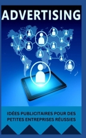 Idées Publicitaires Pour Des Petites Entreprises Réussies B0BYGT44JM Book Cover