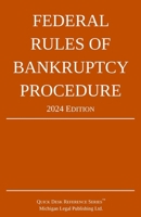 Federal Rules of Bankruptcy Procedure; 2024 Edition: With Statutory Supplement 1640021310 Book Cover
