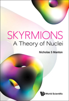 Skyrmions - A Theory Of Nuclei 1800612478 Book Cover