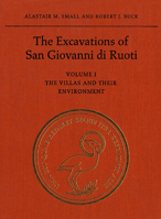 The Excavations of San Giovanni di Ruoti: Volume I: The Villas and their Environment (Phoenix Supplementary Volume) 0802059481 Book Cover