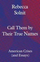 Call Them by Their True Names: American Crises