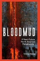 Bloodmud: A Near-Future North American Mahabharata 1673254551 Book Cover