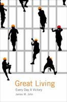 Great Living: Every Day a Victory 1613466544 Book Cover