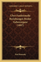 Uber Funktionelle Beziehungen Beider Gehororgane (1897) 1160290105 Book Cover