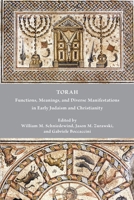 Torah: Functions, Meanings, and Diverse Manifestations in Early Judaism and Christianity (Early Judaism and Its Literature) 1628375027 Book Cover