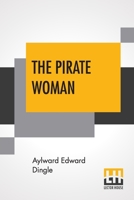 The Pirate Woman 1545067449 Book Cover