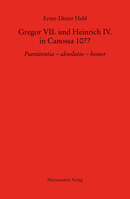 Gregor VII. Und Heinrich IV. in Canossa 1077: Paenitentia - Absolutio - Honor 3447112468 Book Cover