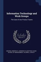 Information Technology and Work Groups: The Case of new Product Teams 1376989905 Book Cover
