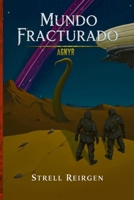 Mundo Fracturado: Agnyr (Spanish Edition) B0GKDNXBD6 Book Cover