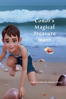 Conor's Magical Treasure Hunt: Get ready for an enchanting adventure with Conor and his wise grandmother, Mimi, in this inspiring tale of love, ... Conch shell, rumored to possess a magical B0CQTW5Y96 Book Cover