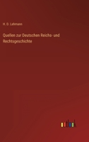 Quellen zur Deutschen Reichs- und Rechtsgeschichte 3368498142 Book Cover
