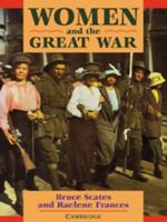 Women and the Great War (Women in Australian History) (Women in Australian History) 052146918X Book Cover