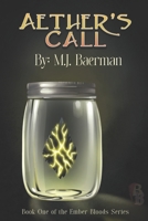 Aether's Call: Book One of the Ember Bloods Series 1959648098 Book Cover