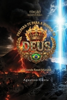 PREPARA-TE PARA A JUSTIÇA DE DEUS: O Grande Reset Mundial - Edição Português Brasileiro (Portuguese Edition) B0H69BDDVK Book Cover
