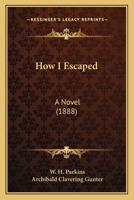 How I Escaped: A Novel 1241217254 Book Cover