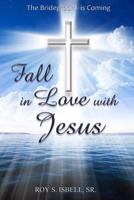 Fall in Love with Jesus 1495986608 Book Cover