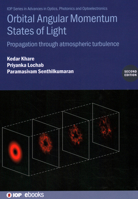 Orbital Angular Momentum States of Light, Second Edition: Propagation Through Atmospheric Turbulence 0750359579 Book Cover