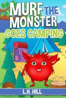 Murf the Monster Goes Camping 1523611197 Book Cover